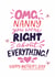 Cute Mother's Day Card - Nanny - Right About Everything created by Superlush Cards