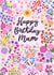 Pretty Birthday Card - For Mum - Flowers created by Studio Rueben