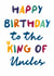 Classic Birthday Card - For Uncle - King Of Uncles created by The Stamford Press