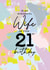 Classic Wonderful Wife Birthday Card - 21st Birthday - Painted Marks created by Rebecca Prinn