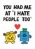 Funny Valentine's Day Card - I Hate People Too created by Mr. Men