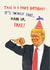 Funny Birthday Card - Donald Trump - Fake Birthday created by Pencilface