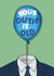 Funny Birthday Card - Your Outie Is Old - Severance created by Emily Parry