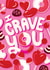 Romantic Valentines Day Card - Candies and Chocolates - I Crave You created by Amanda Jozaitis