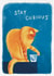Cute Just Because Card - Stay Curious - Cat created by Pretty Pretty Bad