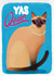 Cute Love & Friendship/Just Because Card - Yas Queen - Cat created by Pretty Pretty Bad