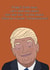 Funny New Baby/Pregnancy Card - Donald Trump - Hope This One’s Better Than You! created by Dottie Mottie
