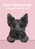 Cute Mother’s Day Card - Scottish Terrier - From The Dog created by Choo Choo