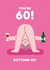 Cheeky 60th Birthday Card - Bottoms Up - For Her created by Stormy Knight
