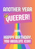 Funny Queer Birthday Card – Another Year Queerer – LGBTQ+ Icon Card created by Jodie Goodchild