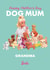 Barbie Dog Mum Mother's Day Card for Grandma created by Danilo