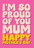 Heartfelt Mother's Day Card - For Mum - I'm So Proud Of You created by Blind Faith