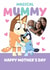 Personalised Bluey Mother’s Day Photo Card – Magical Mummy created by Danilo