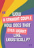 Funny Wedding Card - LGBTQ+ - Wow, a straight couple, how does that even work? created by Jodie Goodchild