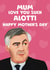 Funny Mother’s Day Card - Carlo Ancelotti - Love You Such Alotti created by Giddy Kipper