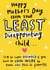 Funny Mother's Day Card - Least Disappointing Child - Sibling Rivalry created by Arrow Gift Co