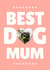 Cute Mother's Day Card - Best Dog Mum created by @hollielonglanddesigns
