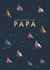 Classic Father's Day Card - For Papa - Illustrated Boats created by Rebecca Prinn