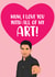 Punny Mother's Day Card - Mikel Arteta - I Love You With All Of My Art! created by The Cake Thief