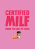 Funny Mother’s Day Card – Certified MILF – Mum I’d Like to Feed created by hot girls make cards