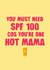 Funny Mother’s Day Card – Hot Mama – SPF 100 Needed created by hot girls make cards