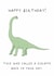 Funny Birthday Card - Dinosaur - Giraffe Back In Your Day created by AJS STUDIOS