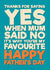 Funny Father's Day Card - Thanks For Saying Yes - When Mum Said No created by Blind Faith