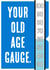 Funny Birthday Card - 60th - Old Age Gauge created by Nigel Sutherland