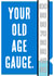 Funny Birthday Card - 40th - Old Age Gauge created by Nigel Sutherland