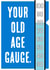 Funny Birthday Card - 80th - Old Age Gauge created by Nigel Sutherland