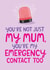 Fun Mother's Day Card - Emergency Contact - Siren created by The Cake Thief