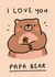 Cute Father's Day/Birthday Card - Papa Bear - I Love You created by Wren & Wilson