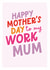 Fun Mother's Day Card - For Work Mum - Typography created by Percy & Pearl