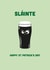 Cute St Patrick's Day Card - Drunk Guinness - Sláinte created by illustrations by Hannah