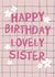 Pretty Birthday Card - Lovely Sister created by Sweetlove Press