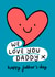 Cute Father’s Day Card - We Love You Daddy created by Macie Dot Doodles