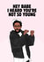 Funny Birthday Card - Kendrick Lamar - Hey Babe created by Sundiva Designs