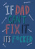 Funny Father's Day - If Dad Can't Fix It created by Hotchpotch 