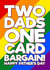 Funny Father's Day Card - Two Dads One Card - LGBTQ+ created by Blind Faith