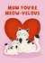 Cute Mother's Day Card - Mum You're Meow-velous - Cat Pun created by @tikkled.pink
