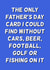 Funny Father's Day Card - Only Card I Could Find - Non-Stereotypical Card created by Violet and Alfie
