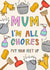 Punny Mother’s Day Card - Mum I’m All Chores - Put Your Feet Up created by Muses & May