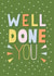 Classic Congratulations Card - Well Done You created by Alice Potter