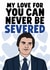 Fun Severance Anniversary Card - My Love For You Can Never Be Severed - Mark created by Studio Doodles