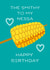 Fun Birthday Card - The Smithy To My Nessa - Corn On The Cob created by Joanna