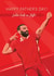 Funny Father's Day Card - Mohamed Salah - Liverpool FC created by Helen Rodgers