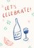 Arty Birthday/Congratulations Card - Let's Celebrate - Wine created by Lauren Barclay