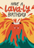 Cute Birthday Card - Volcano - Lava-ly Birthday created by Christine Cuddihy Illustration