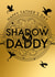 Fun Father's Day Card - Fourth Wing - Xaden Riorson - Shadow Daddy created by Pink Peach Cards