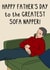 Funny Father's Day Card - Greatest Sofa Napper created by OhJaye